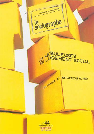 Sociographe (Le), n° 44. Les nébuleuses du logement social : en France et en Afrique du Nord