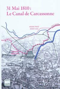 31 mai 1810 : le canal de Carcassonne