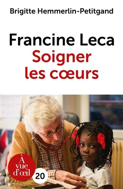 Francine Leca : soigner les coeurs