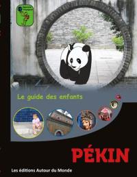 Pékin : le guide des enfants