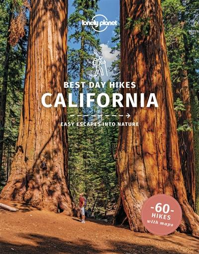 Best day walks California : easy escapes into nature : 60 walks with maps