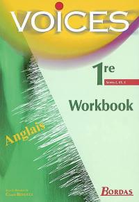 Voices, anglais, 1re, séries L, ES, S : workbook