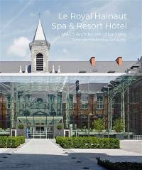 Le Royal Hainaut Spa & Resort Hôtel