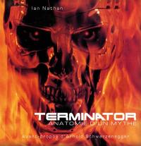 Terminator : anatomie d'un mythe : les coulisses du tournage de Terminator et Terminator 2, le jugement dernier