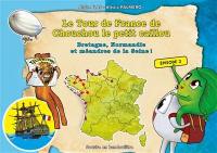 Le tour de France de Chouchou le petit caillou. Vol. 2. Bretagne, Normandie et méandres de la Seine !