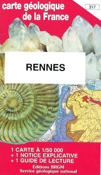 Rennes : carte géologique de la France à 1-50 000, n° 317. Guide de lecture des cartes géologiques de la France à 1-50 000
