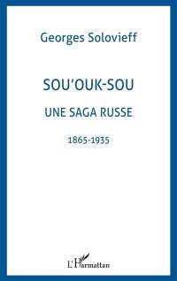 Sou'Ouk-Sou : Une saga russe 1865-1935