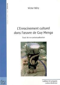 L'enracinement culturel dans l'oeuvre de Guy Menga : essai de re-contextualisation