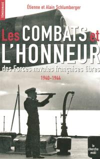 Les combats et l'honneur des Forces navales françaises libres : 1940-1944