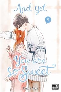 And yet, you are so sweet. Vol. 9