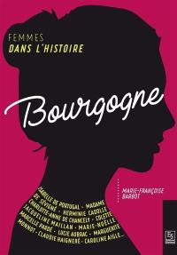 Bourgogne : femmes dans l'histoire