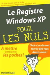 Le registre Windows XP pour les nuls