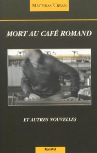 Mort au café romand : et autres nouvelles
