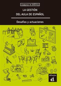 La gestion del aula de espanol : desafios y actuaciones