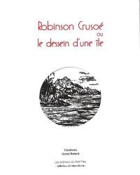 Robinson Crusoé ou Le dessein d'une île