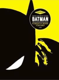 Les cahiers de la BD, hors série, n° 1. Batman : pourquoi il revient toujours