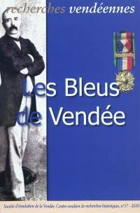 Recherches vendéennes, n° 17. Les Bleus de Vendée