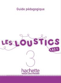 Les loustics 3, A2.1 : guide pédagogique