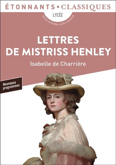 Lettres de Mistriss Henley : lycée, texte intégral avec dossier, nouveaux programmes