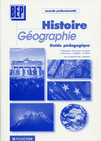 Histoire-géographie, seconde professionnelle : guide pédagogique