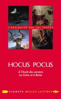Hocus pocus : à l'école des sorciers en Grèce et à Rome