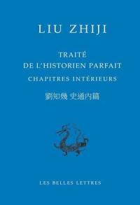 Traité de l'historien parfait : chapitres intérieurs