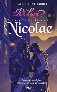 Is it love ? : Mystery Spell Chronicles. Vol. 3. Nicolae