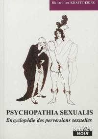 Psychopathia sexualis : étude médico-légale avec recherches spéciales sur l'inversion sexuelle