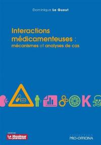 Interactions médicamenteuses : mécanismes et analyses de cas