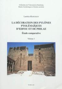 La décoration des pylônes ptolémaïques d'Edfou et de Philae : étude comparative