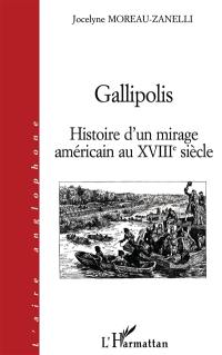 Gallipolis : histoire d'un mirage américain au XVIIIe siècle