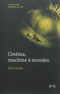 Cinéma, machine à mondes : essai sur les films à univers multiples