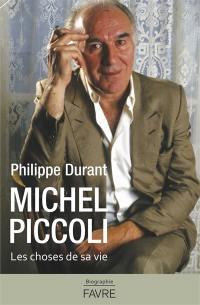 Michel Piccoli : les choses de sa vie