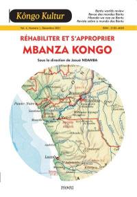 Kongo Kultur, n° 4, 1 (2021). Réhabiliter et s'approprier Mbanza Kongo