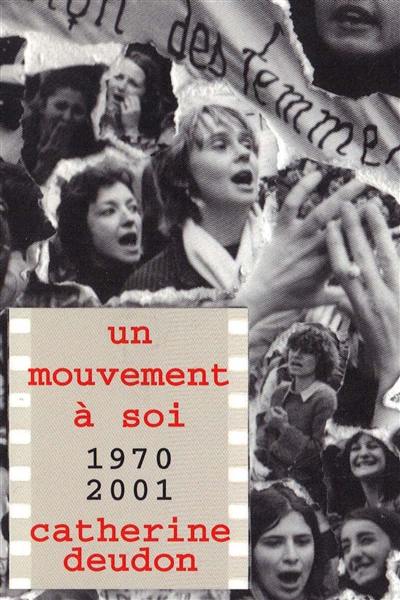 Un mouvement à soi (1970-2001)