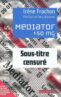 Mediator 150 mg : sous-titre censuré