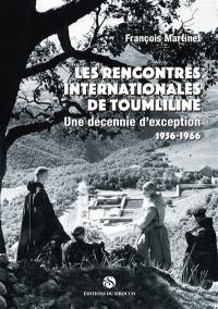 Les rencontres internationales de Toumliline : une décennie d'exception 1956-1966