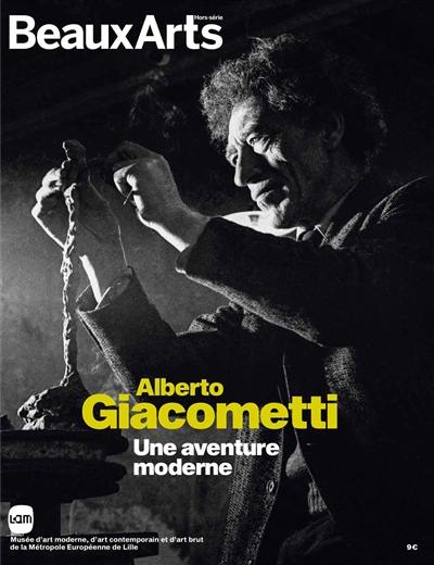 Alberto Giacometti : une aventure moderne : Musée d'art moderne, d'art contemporain et d'art brut de la métropole européenne de Lille
