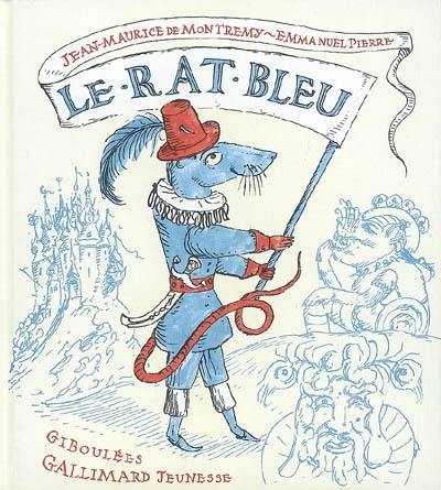 Le rat bleu : une histoire presque vraie