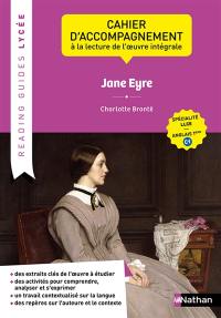 Jane Eyre, Charlotte Brontë : cahier d'accompagnement à la lecture de l'oeuvre intégrale : spécialité LLCE, anglais terminale C1