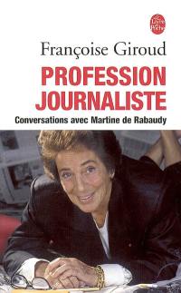 Profession journaliste : conversations avec Martine de Rabaudy