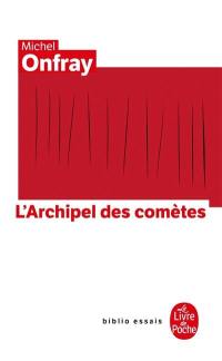 Journal hédoniste. Vol. 3. L'archipel des comètes