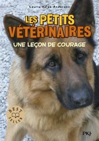 Les petits vétérinaires. Vol. 7. Une leçon de courage