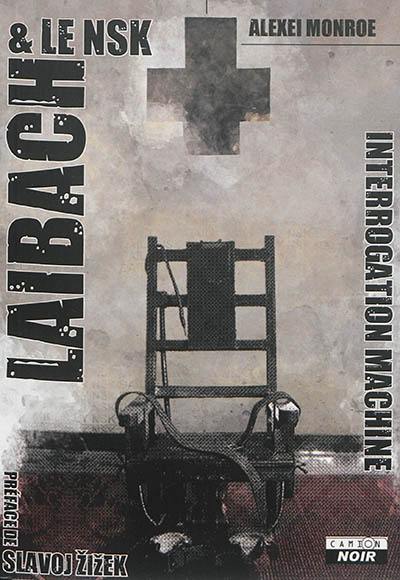 Laibach & le NSK : interrogation machine
