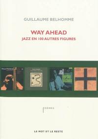 Way ahead : jazz en 100 autres figures