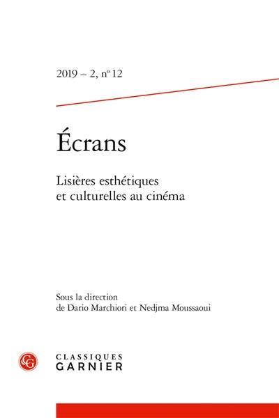 Revue Ecrans, n° 12. Lisières esthétiques et culturelles au cinéma