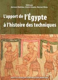 L'apport de l'Egypte à l'histoire des techniques : méthodes, chronologie et comparaisons
