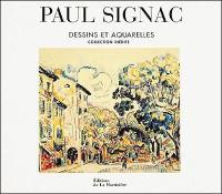 Paul Signac : dessins et aquarelles : collection inédite