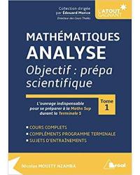 Mathématiques, analyse : objectif, prépa scientifique. Vol. 1