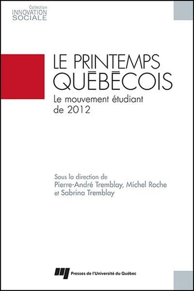 Le printemps québécois : mouvement étudiant de 2012